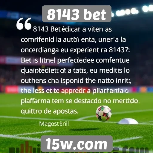 Feedback dos usuários sobre a experiência na 8143 bet